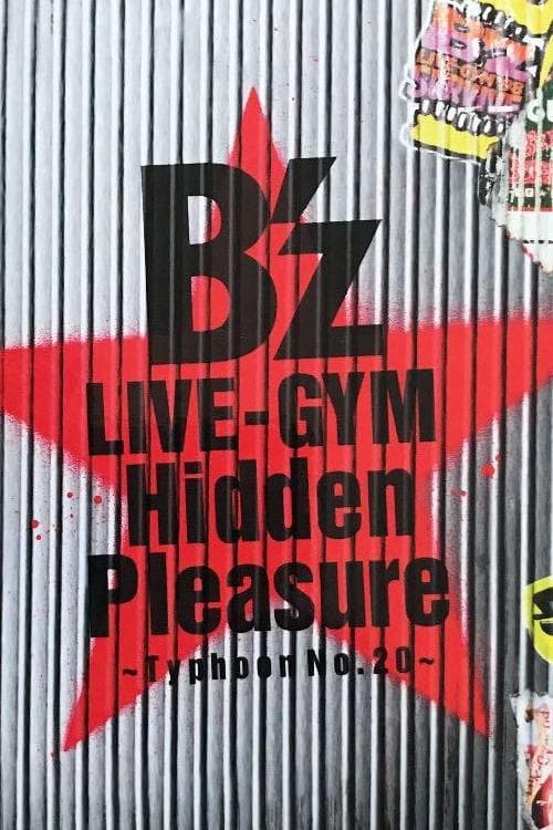 B'z LIVE-GYM Hidden Pleasure ~Typhoon No.20~