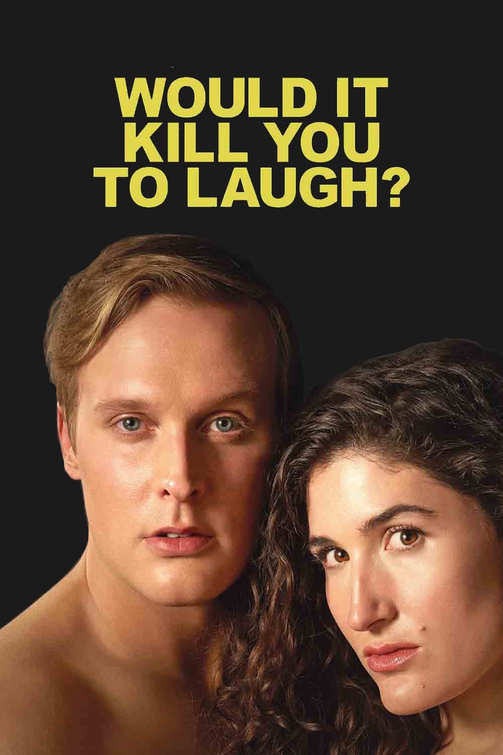 Would It Kill You to Laugh? Starring Kate Belant + John Early (2022)
