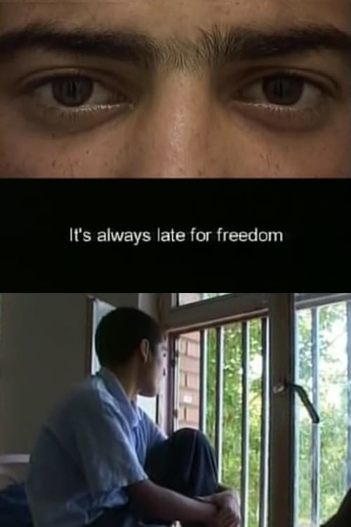 It's Always Late for Freedom