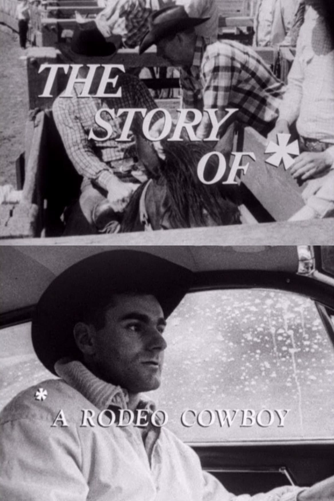 The Story Of: A Rodeo Cowboy