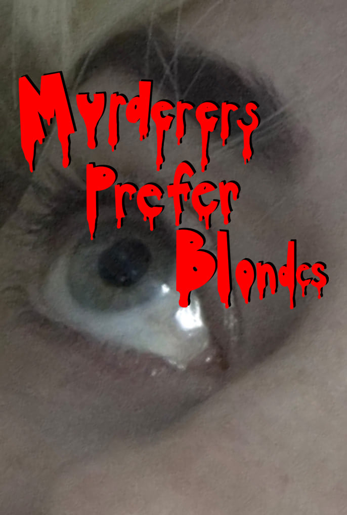 Murderers Prefer Blondes