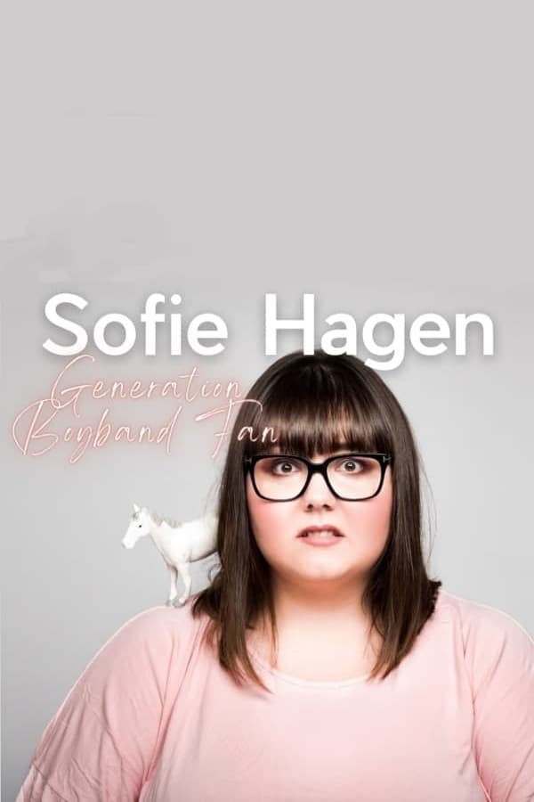 Sofie Hagen: Generation Boyband Fan