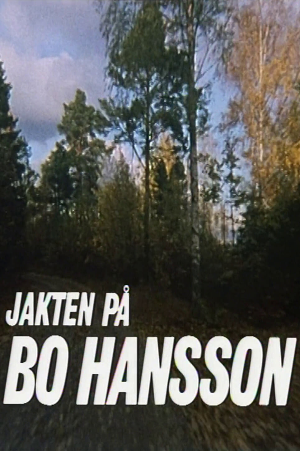 The Hunt for Bo Hansson