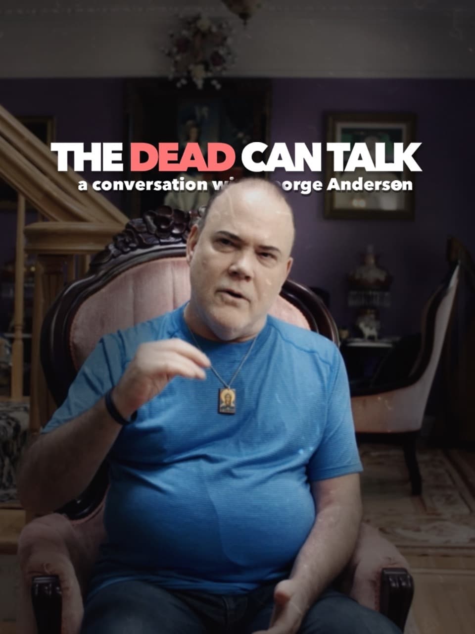 The Dead Can Talk: A conversation with George Anderson