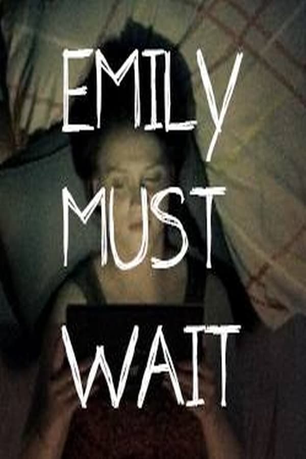 Emily Must Wait