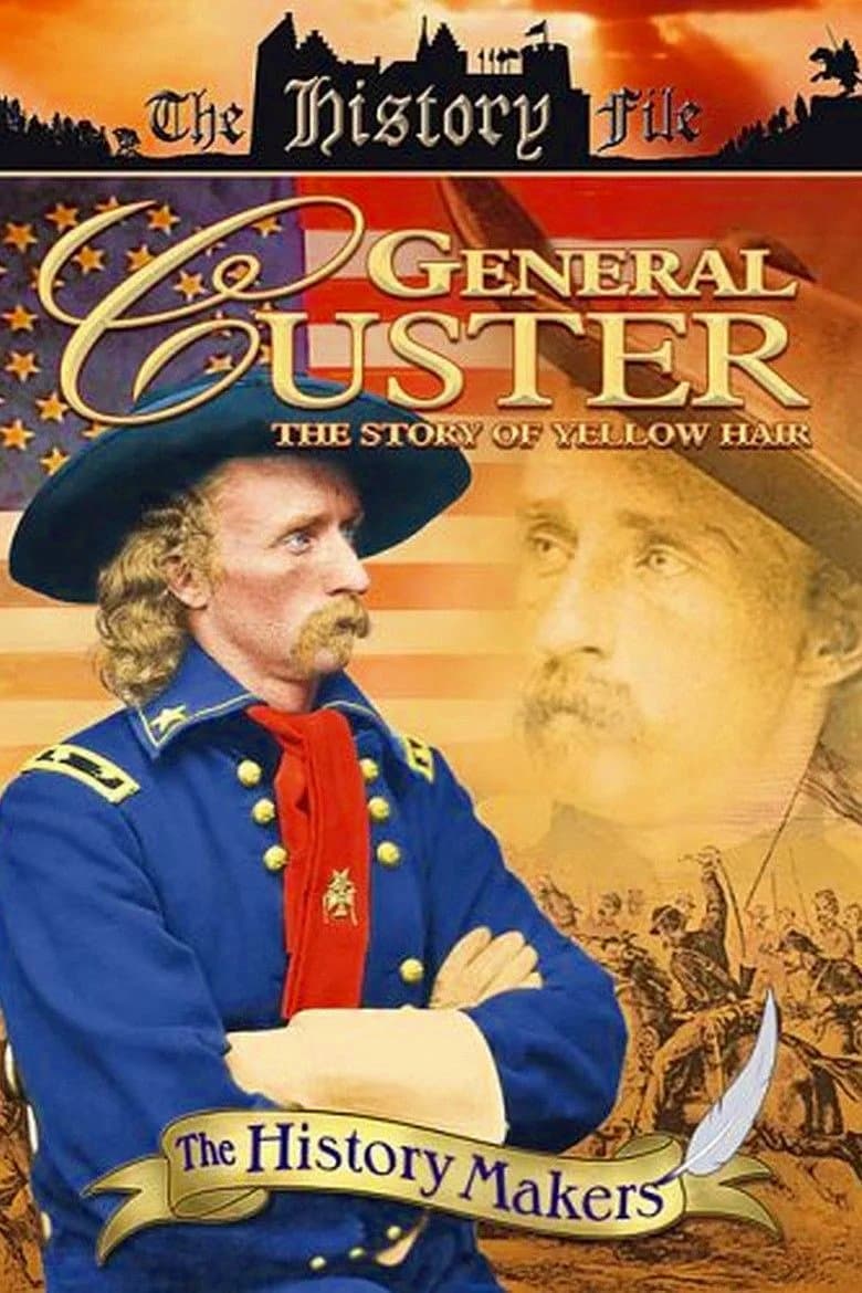 General Custer: The Story of Yellow Hair