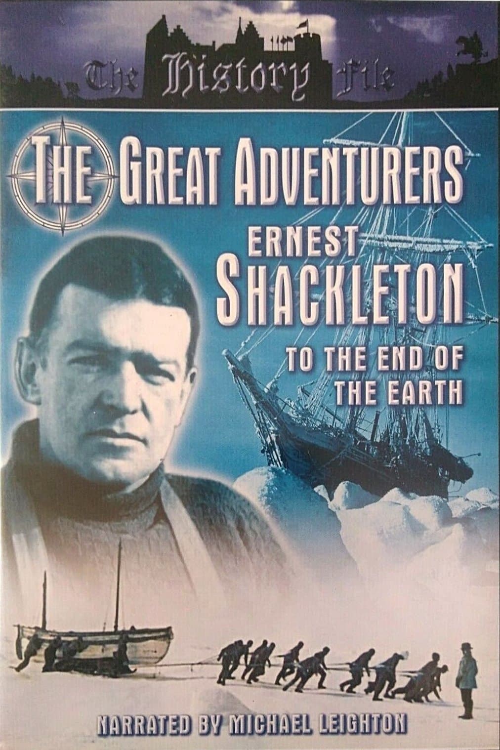 The Great Adventurers: Ernest Shackleton