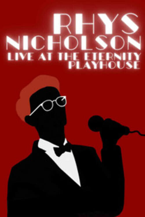 Rhys Nicholson - Live at The Eternity Playhouse