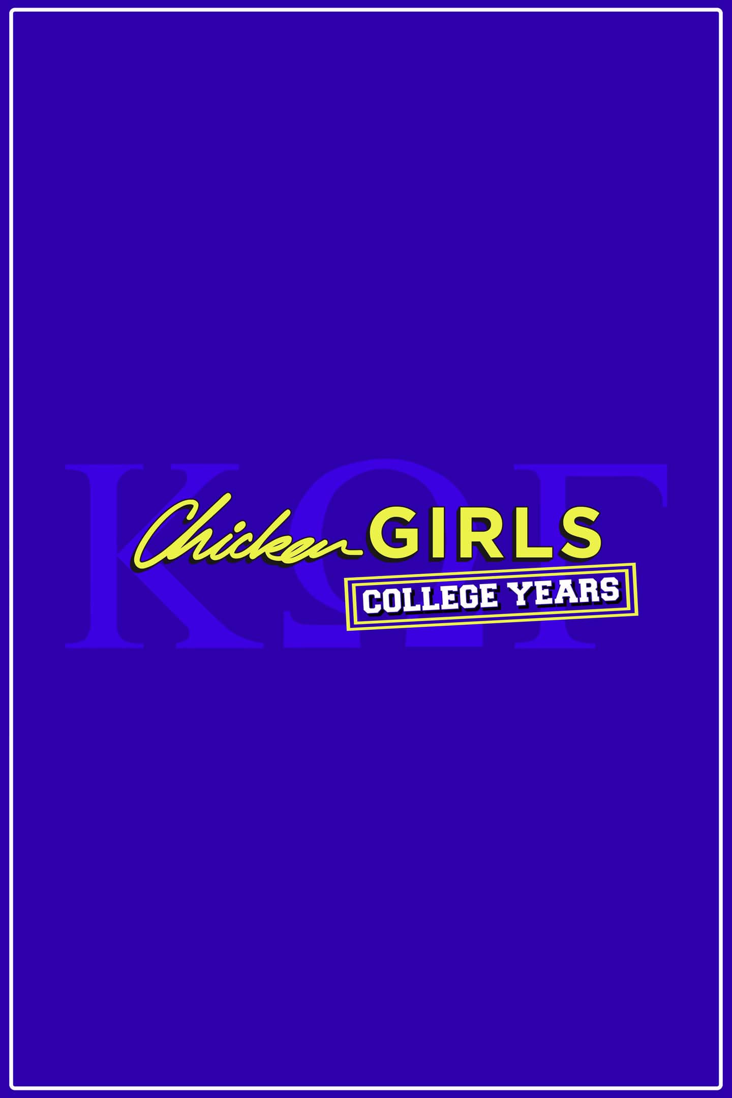 Chicken Girls: The College Years