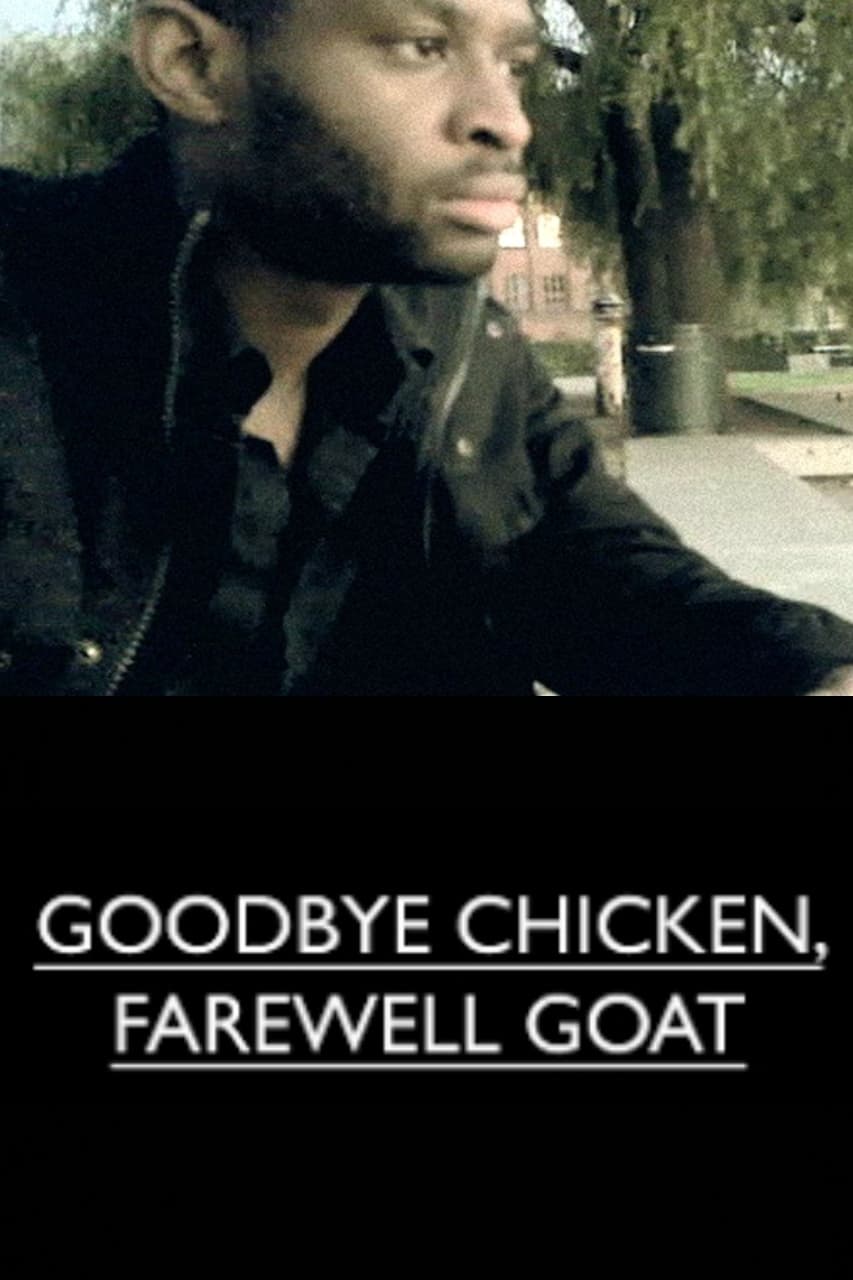 Goodbye Chicken, Farewell Goat