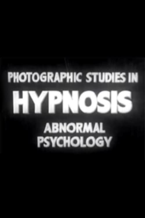 Photographic Studies in Hypnosis: Abnormal Psychology