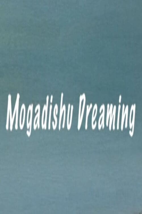 Mogadishu Dreaming