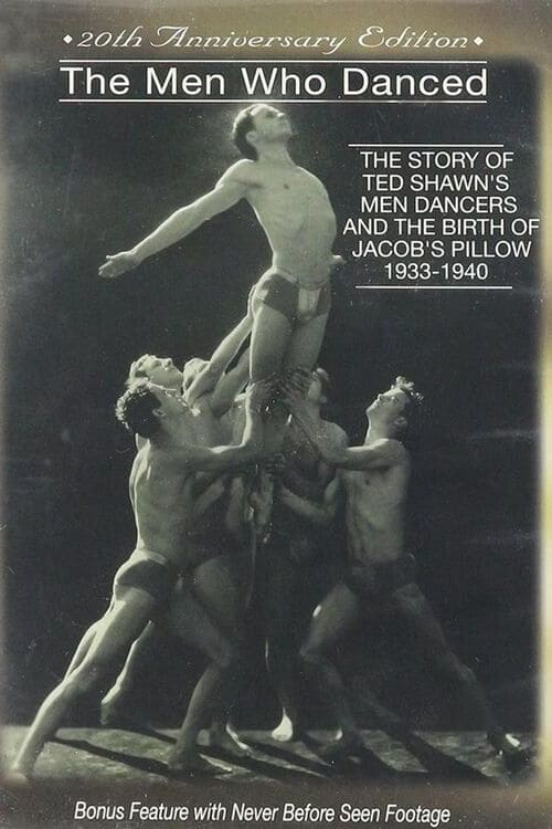 The Men Who Danced: The Story of Ted Shawn's Male Dancers; 1933-1940