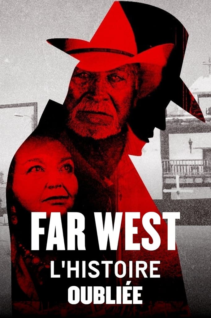 Far West, l'histoire oubliée