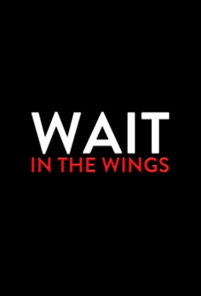Wait In The Wings