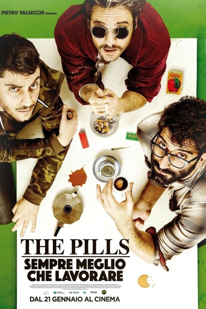 The Pills - Sempre meglio che lavorare (2016)