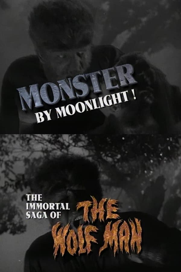 Monster by Moonlight! The Immortal Saga of The Wolf Man (1999)