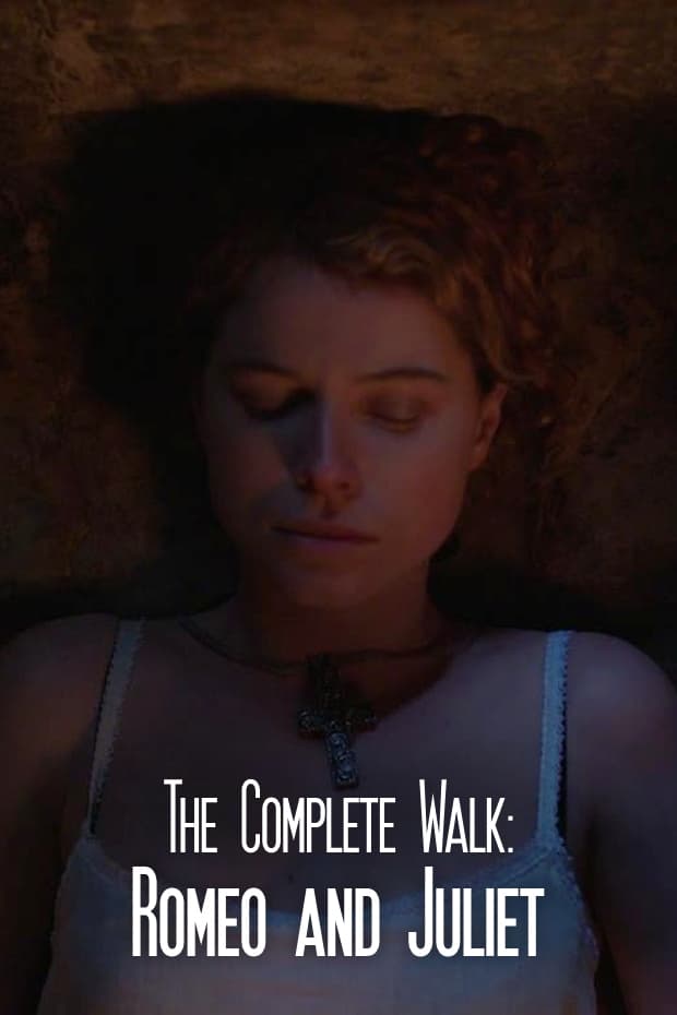The Complete Walk: Romeo and Juliet