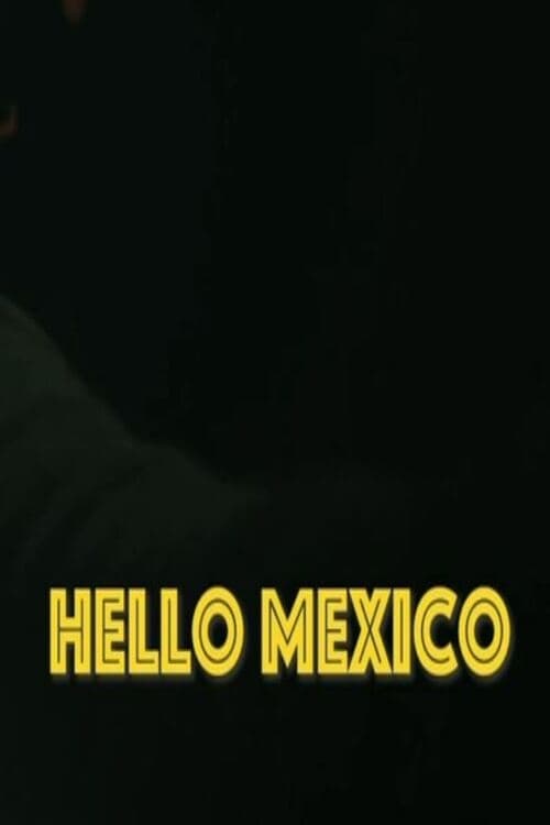 Hello Mexico
