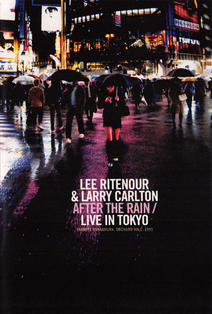 Larry Carlton & Lee Ritenour - After The Rain - Live in Japan 1995