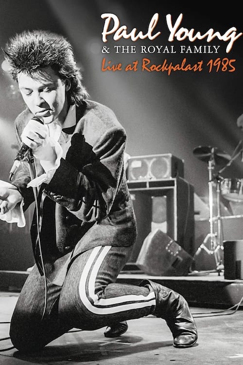 Paul Young & The Royal Family Live At Rockpalast 1985