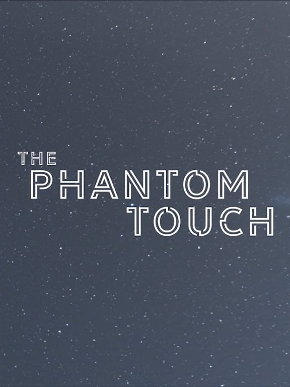 The Phantom Touch