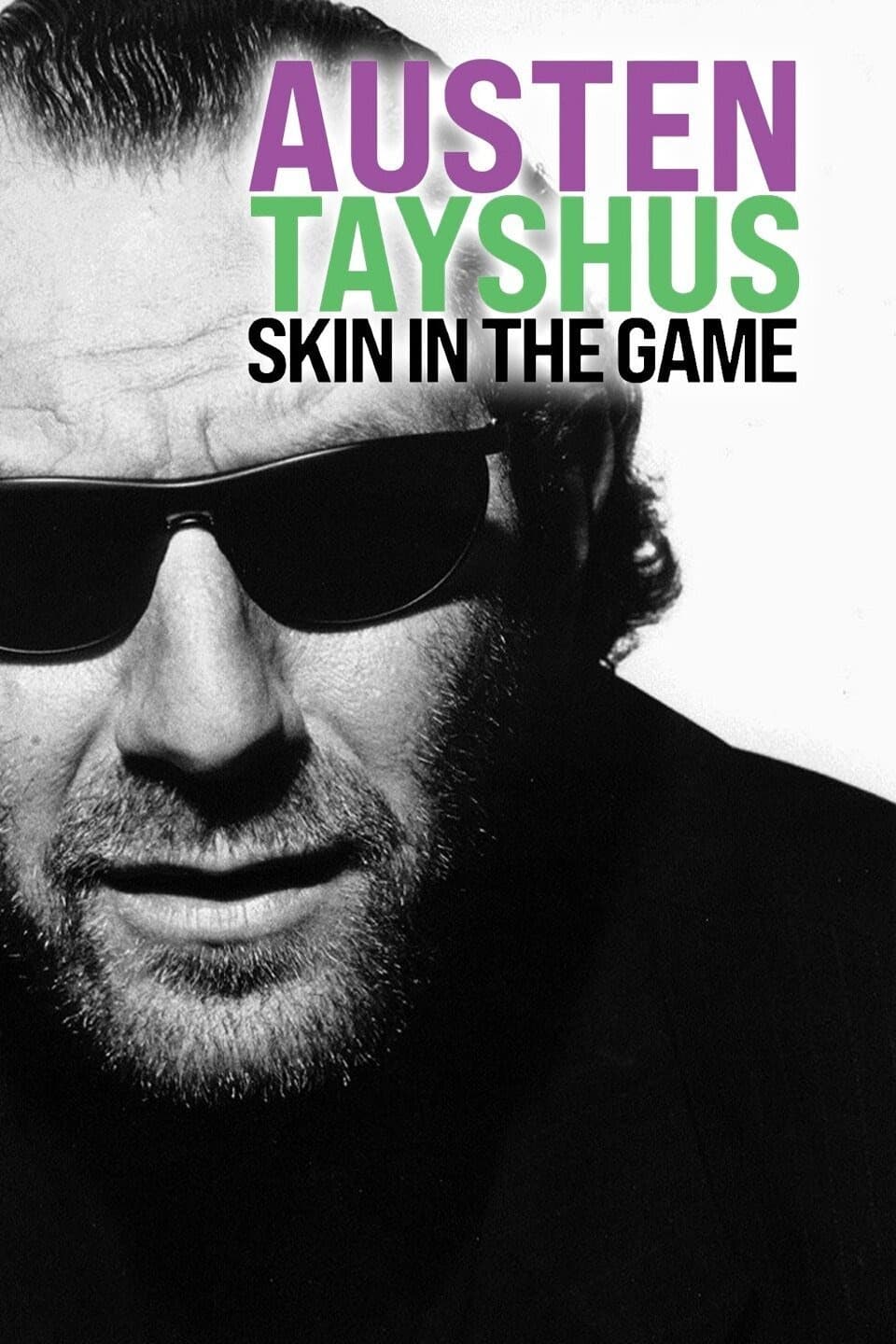 Austen Tayshus: Skin in the Game