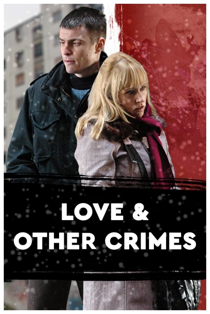 Love and Other Crimes (2008)