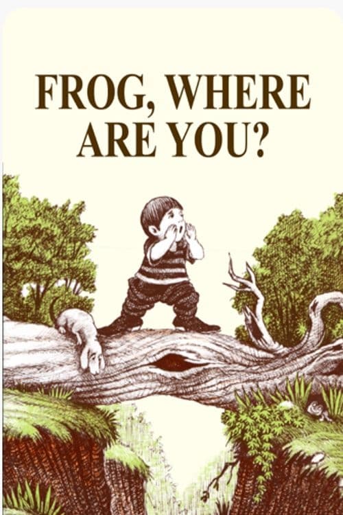 Frog Where Are You?