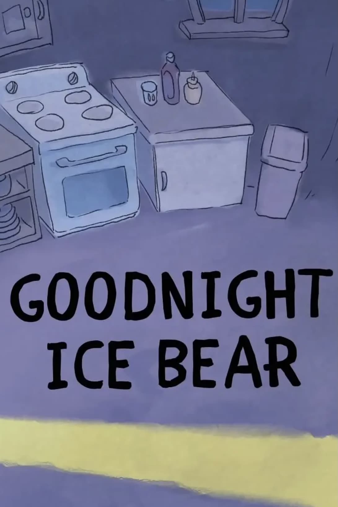 We Bare Bears: Goodnight Ice Bear
