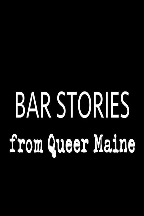 Bar Stories from Queer Maine