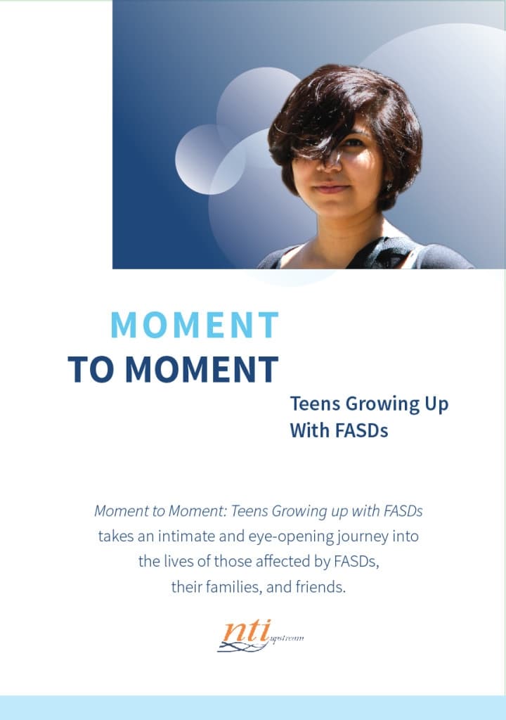 Moment to Moment: Teens Growing Up with FASDs