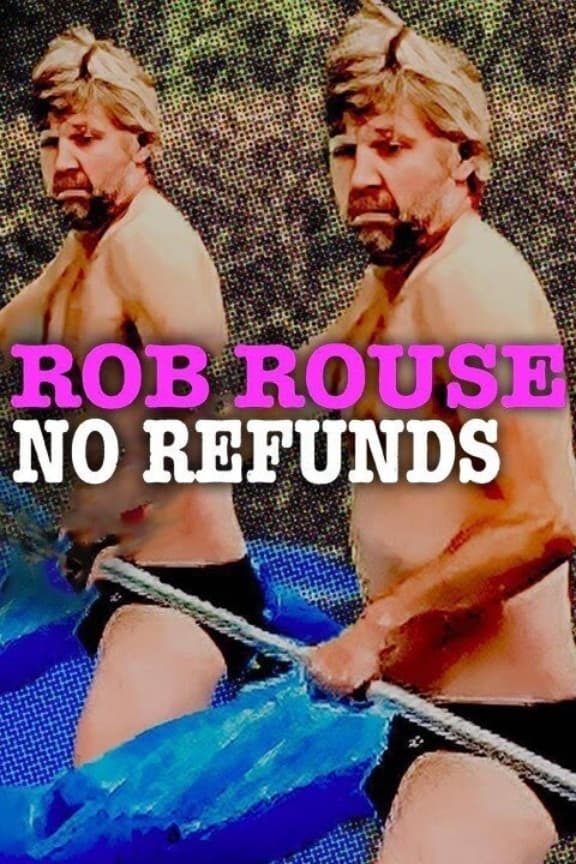 Rob Rouse: No Refunds