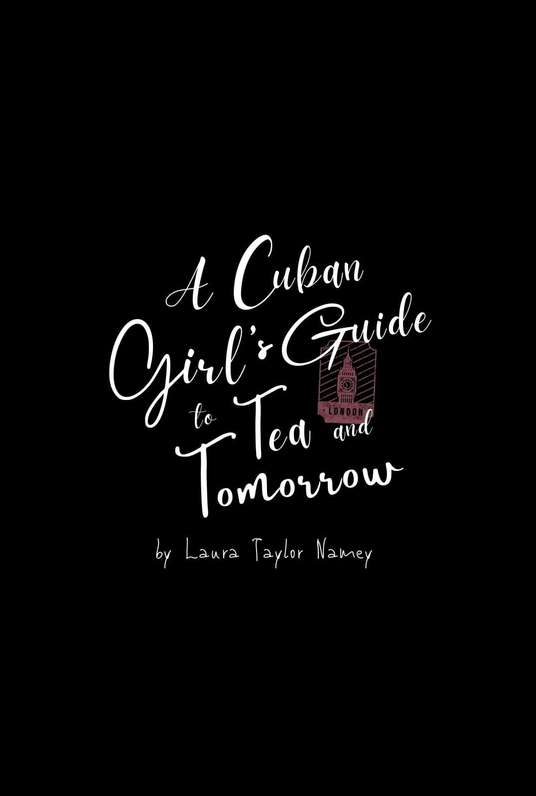 A Cuban Girl’s Guide To Tea And Tomorrow