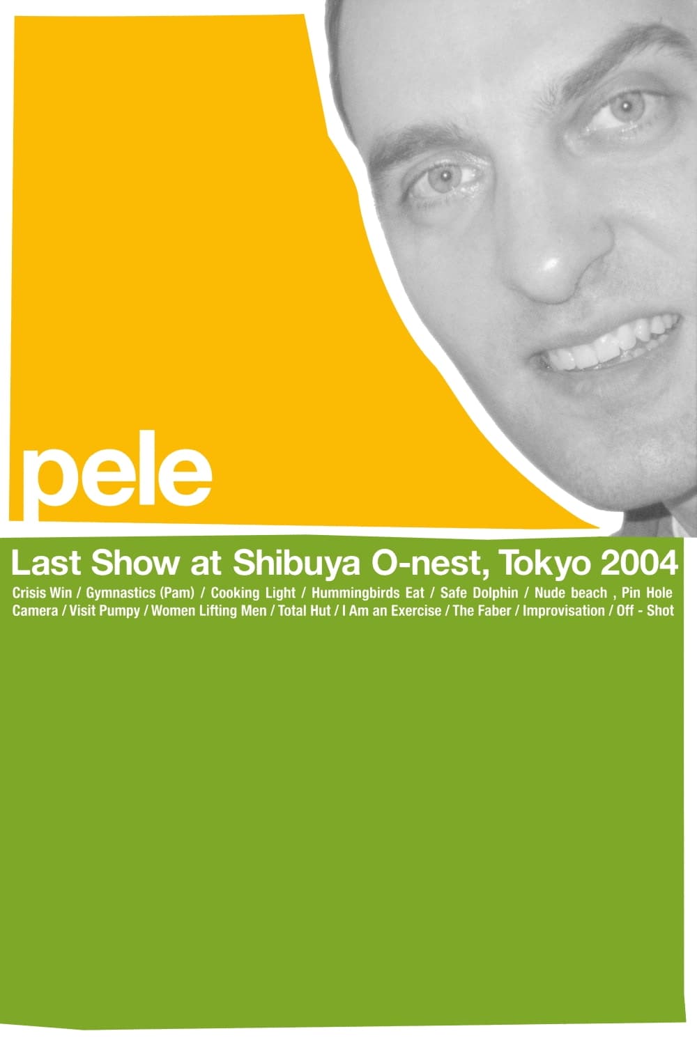 Pele: Last Show at Shibuya O-nest, Tokyo 2004