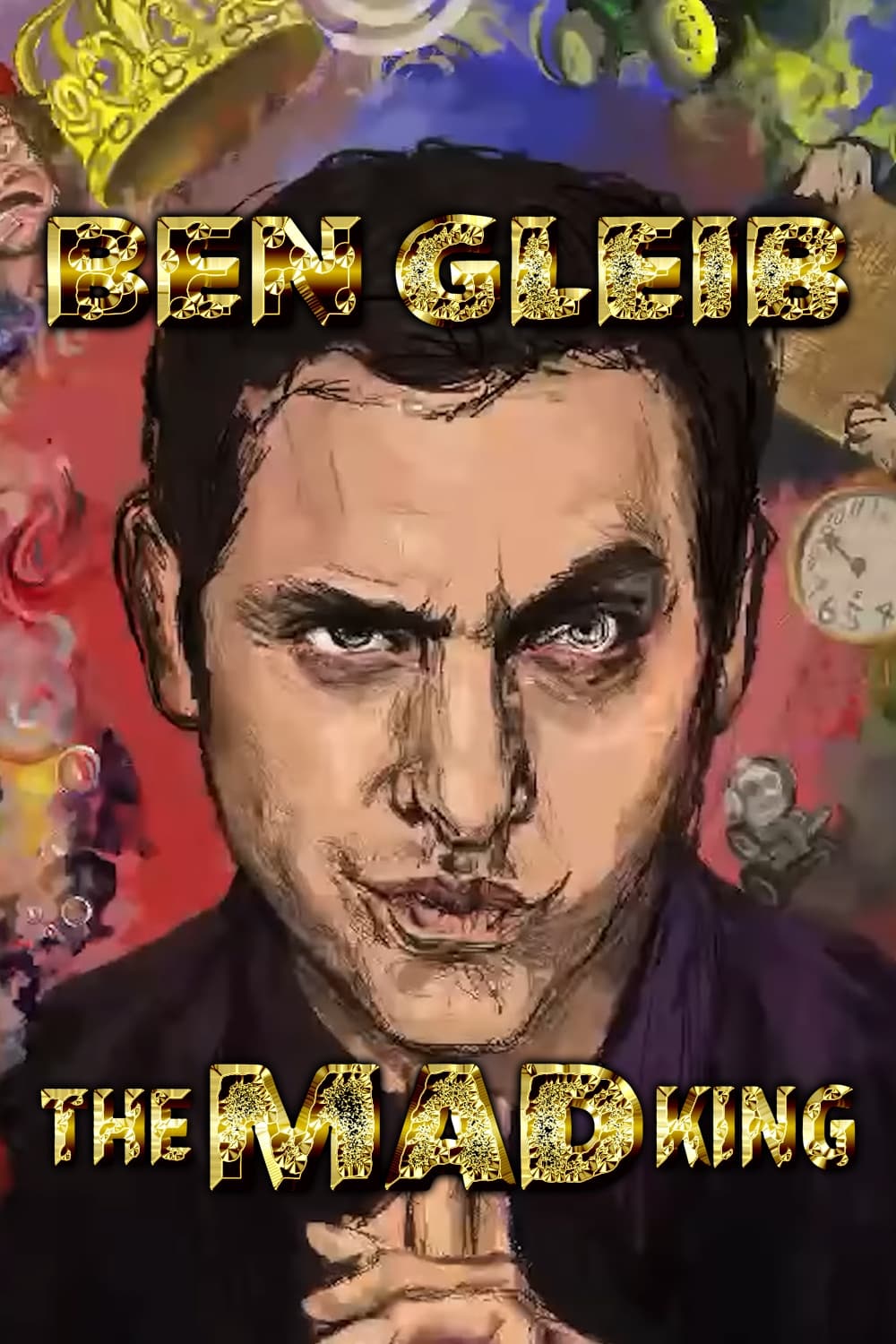 Ben Gleib: The Mad King