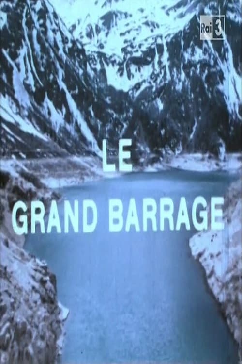 Le Grand Barrage