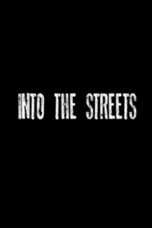 Into the Streets