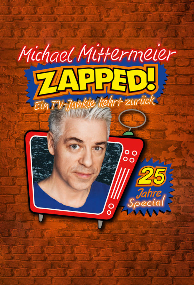 Michael Mittermeier - ZAPPED! Ein TV-Junkie kehrt zurück