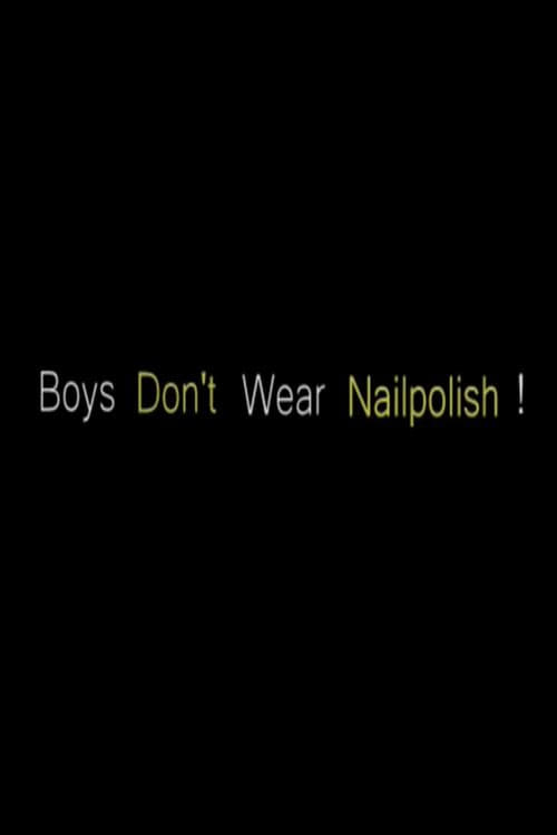 Boys Don't Wear Nailpolish!