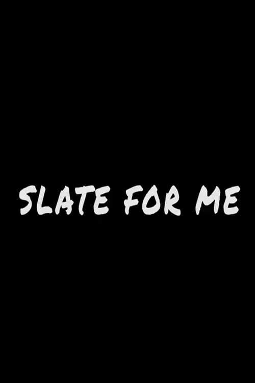 Slate for Me