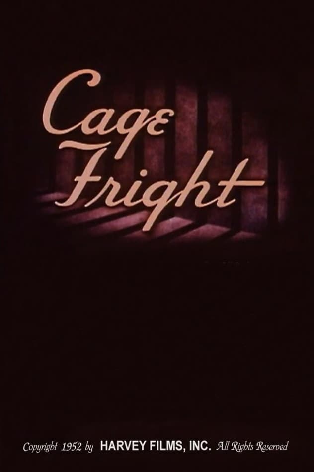 Cage Fright