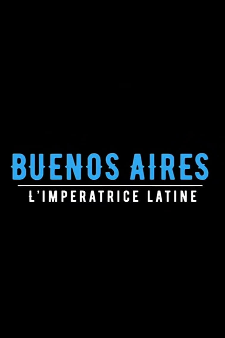 Buenos aires, l'impératrice latine