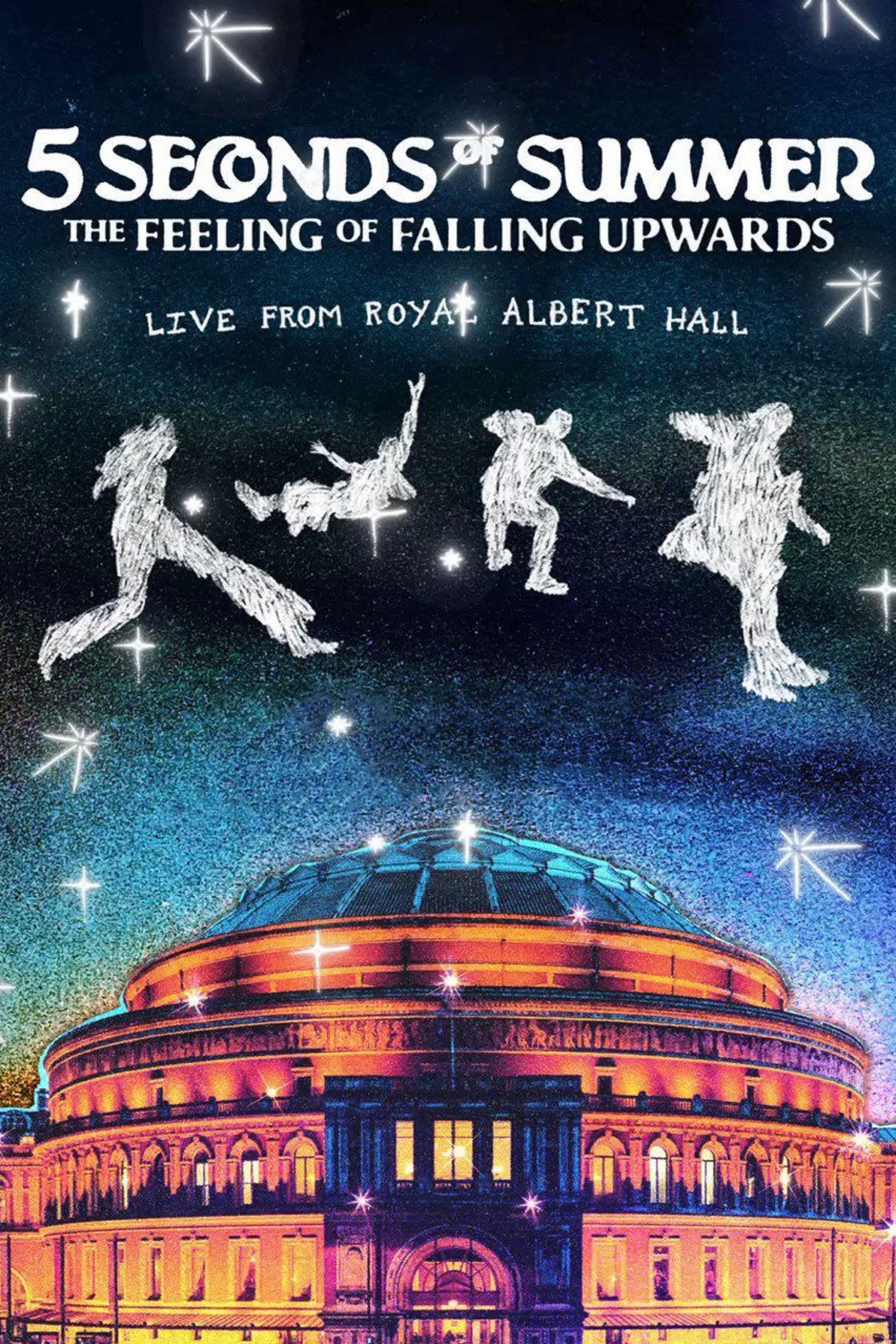 5 Seconds of Summer: The Feeling of Falling Upwards - Live from Royal Albert Hall