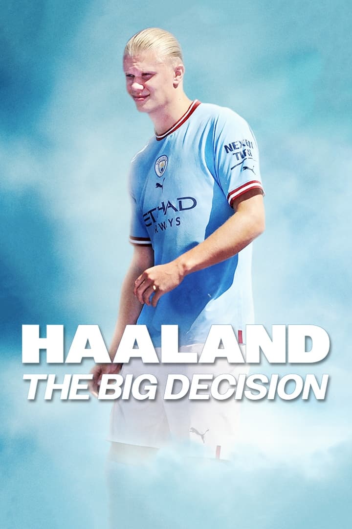 Haaland: The Big Decision