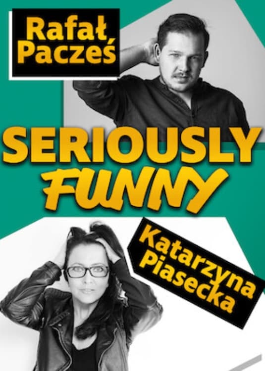 Katarzyna Piasecka, Rafal Paczes, Seriously Funny