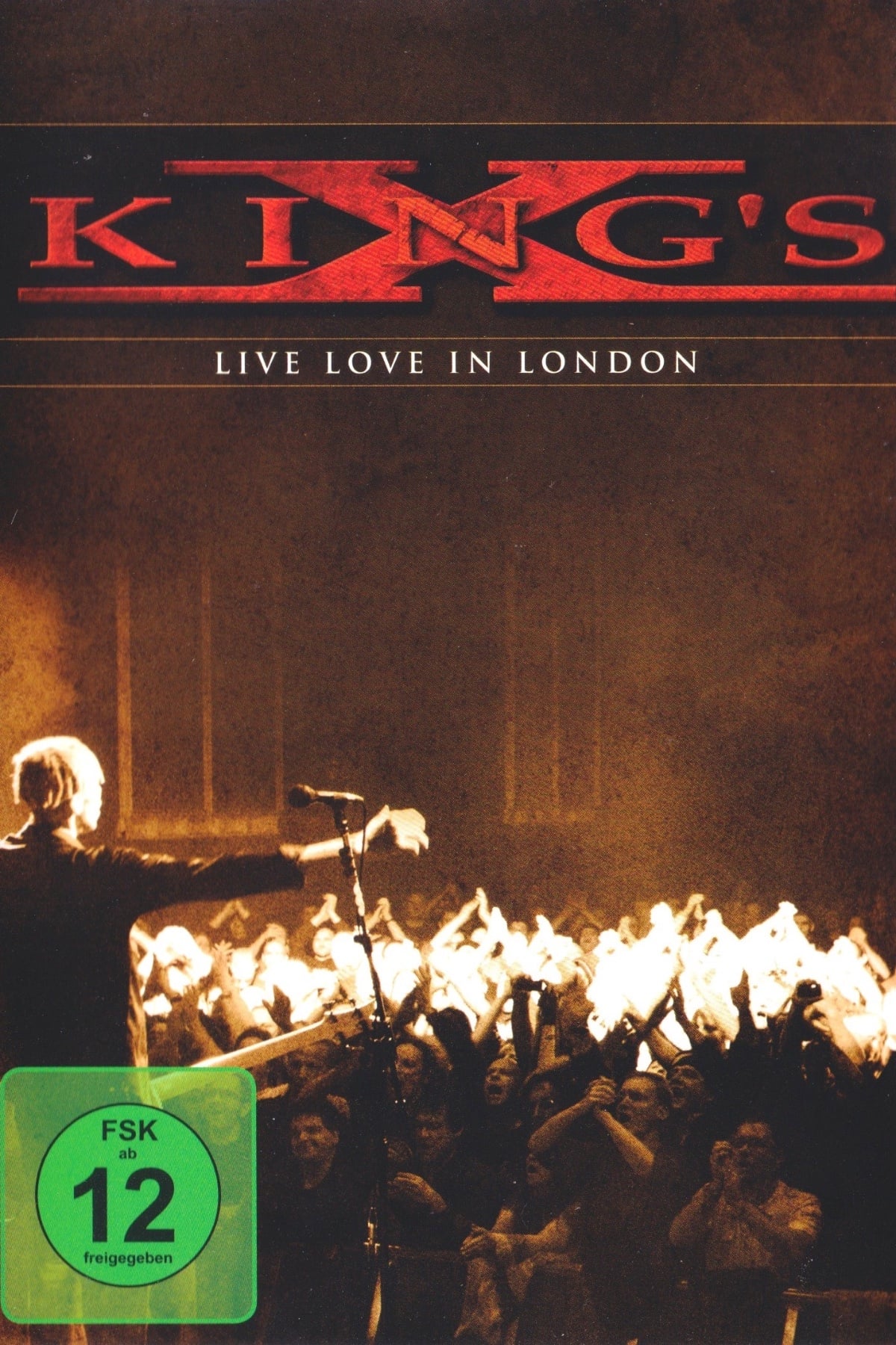 King's X: Live Love in London