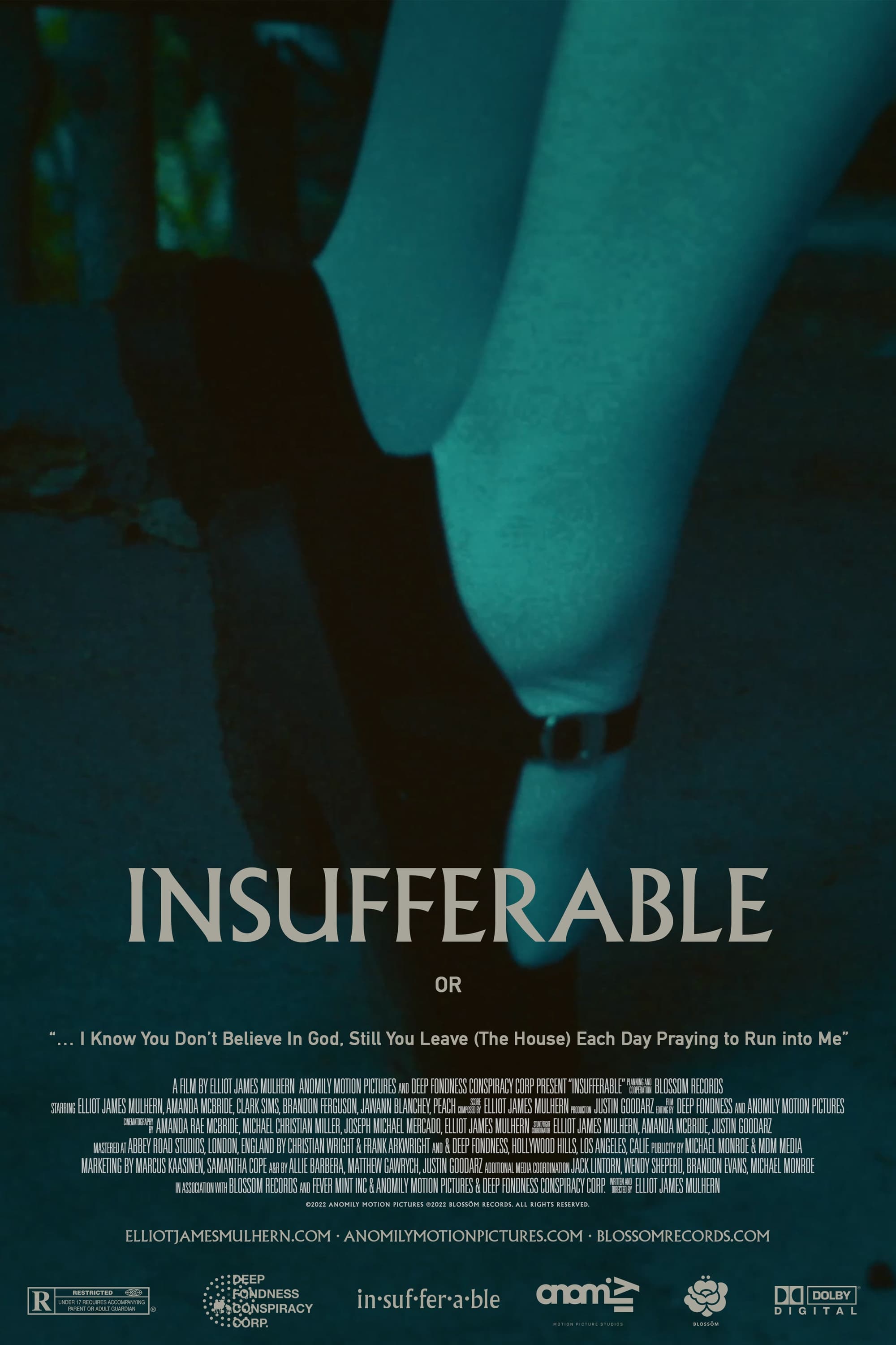 INSUFFERABLE or "... I Know You don't believe In God Still You Leave (The House) Each Day Praying To Run Into Me"