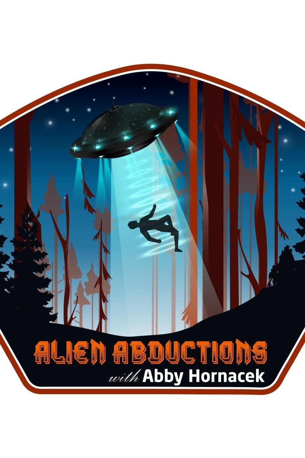 Alien Abductions with Abby Hornacek