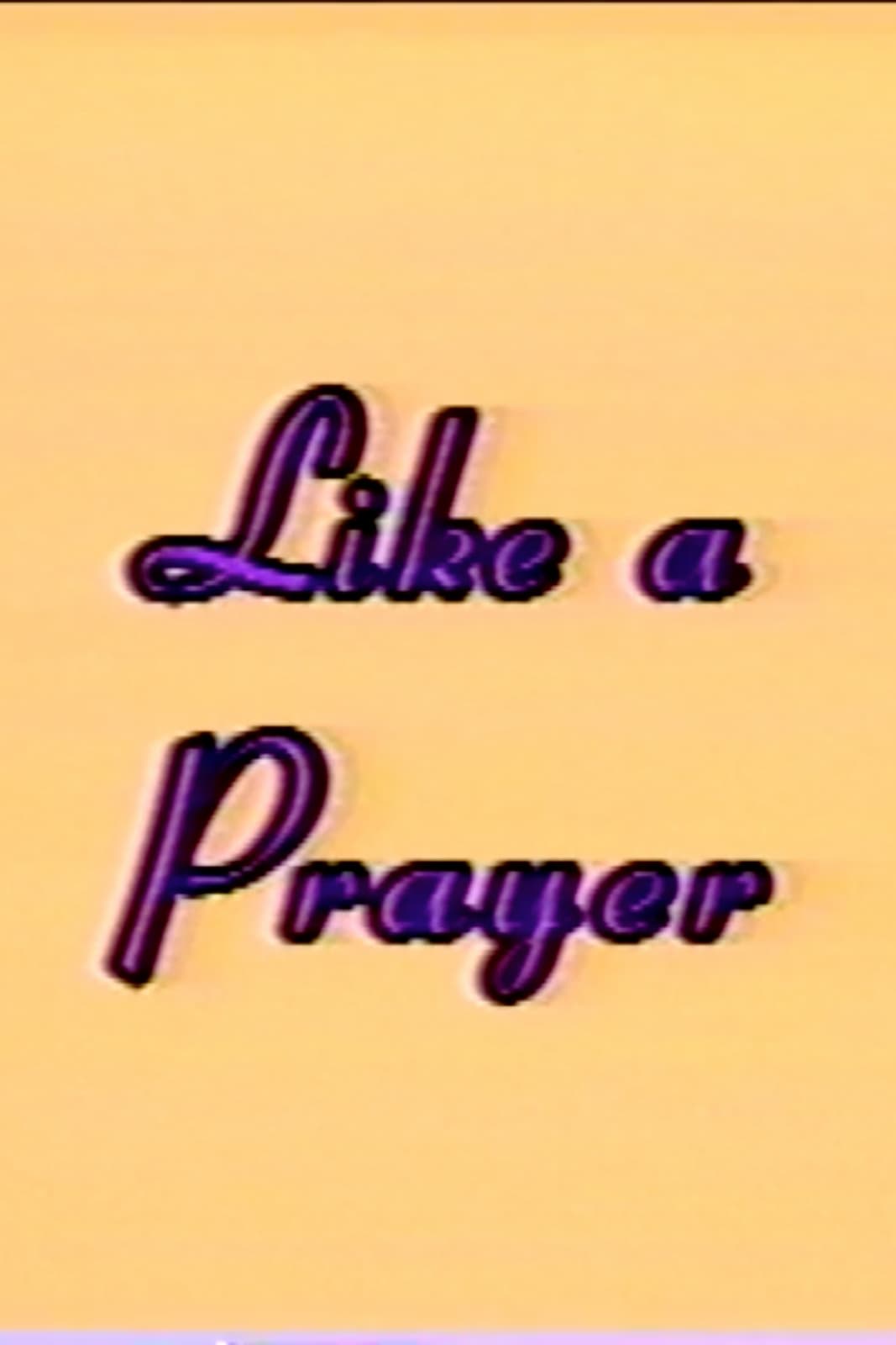 Like a Prayer